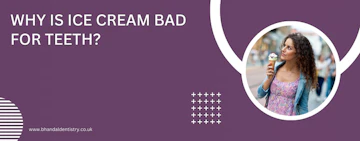 Why is ice cream bad for teeth